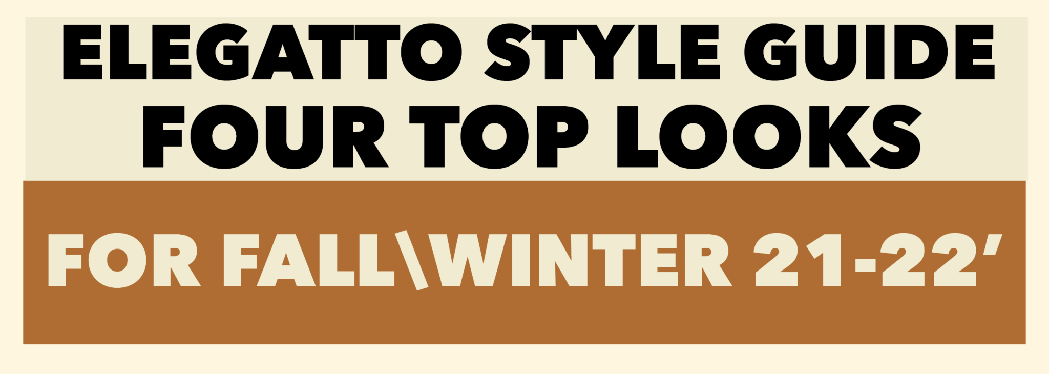 Elegatto's Fall - Winter Style Guide - Elegatto
