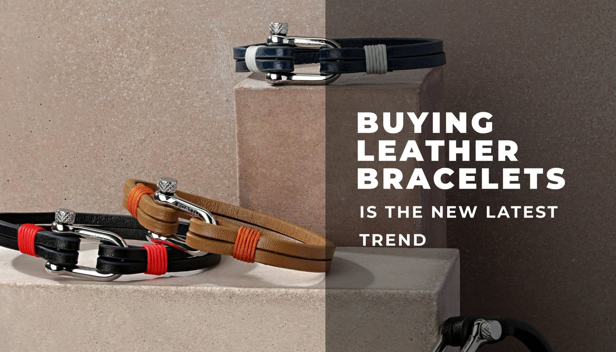 Buying Leather Bracelets is the Latest Jewelry Trend - Elegatto