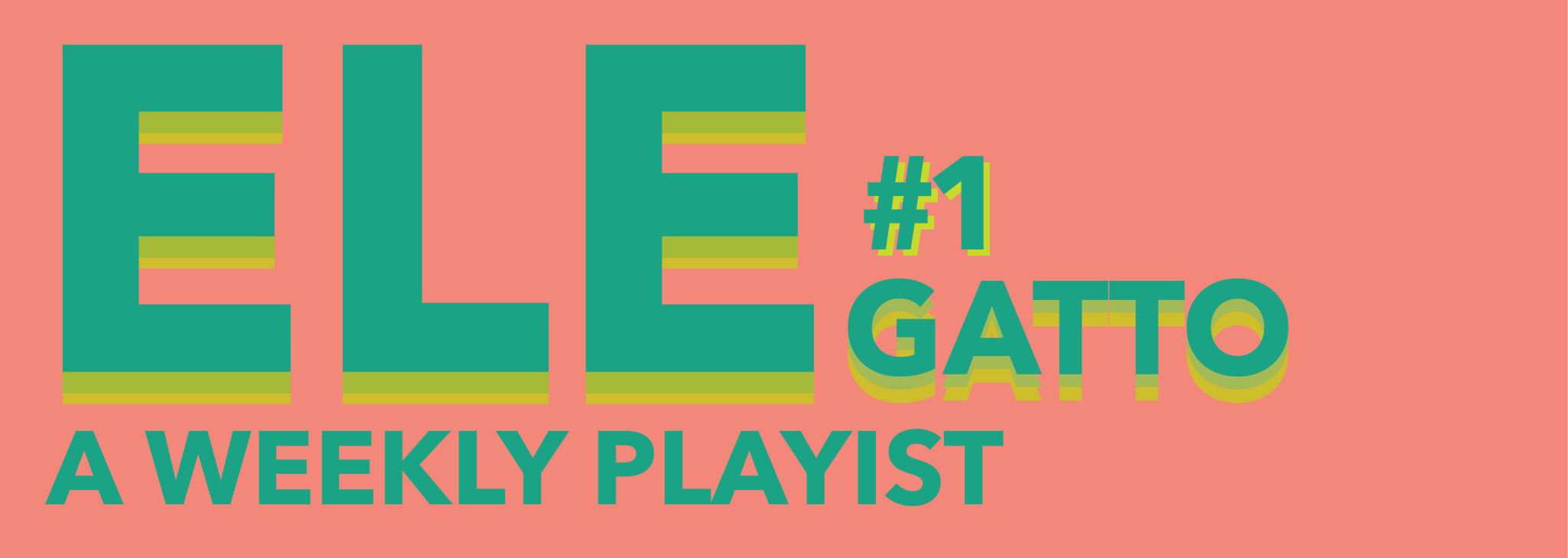 Elegatto weekly playlist #1 - Elegatto