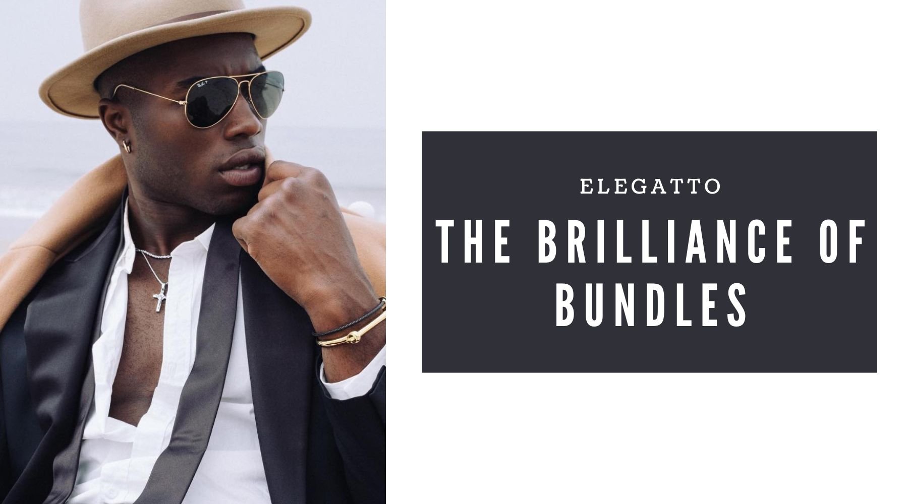 Enhance your style with a simple, yet elegant bundle - Elegatto