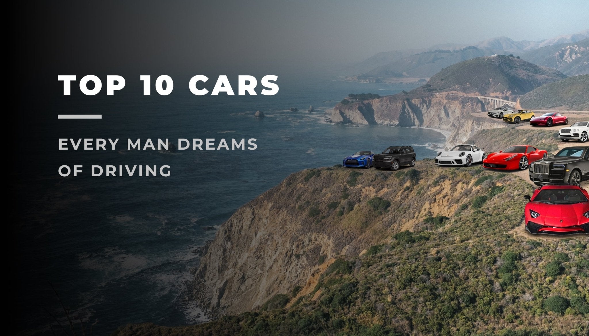 Top 10 Cars Every Man Dreams of Driving - Elegatto