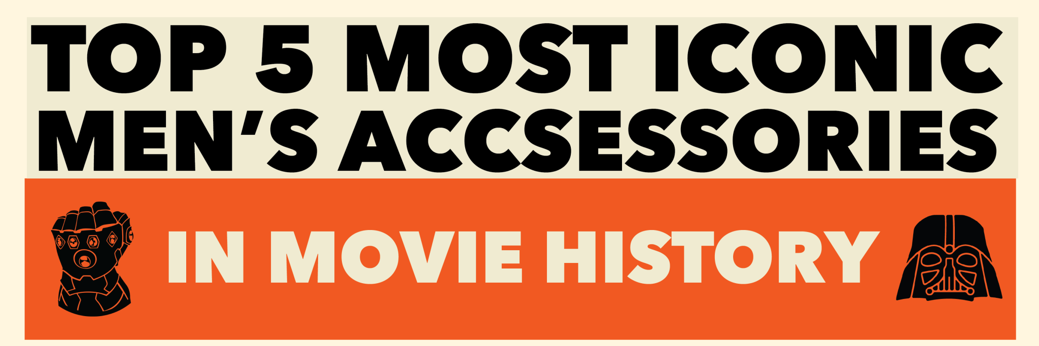 Top 5 Most Iconic Men’s Accessories in Movies - Elegatto